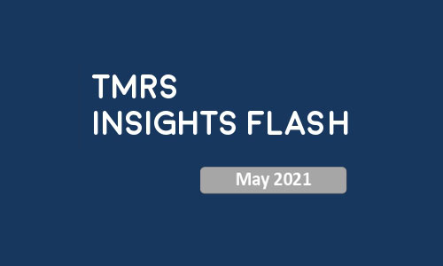 TMRS Insights Flash (May 2021)